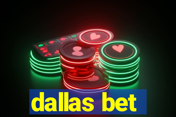 dallas bet